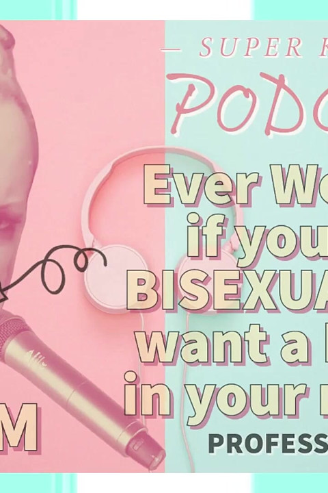 Sapık podcast 5 biseksüel olup olmadığınızı ve ağzınızda bir penis istiyor olup olmadığınızı hiç merak etti mi