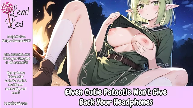 Elven tatlı patootie kulaklıklarınızı geri vermiyor - erkekler için erotik ses