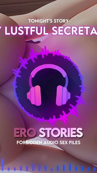 Ero Stories: My Lustful Secretary (Audio, ASMR, Whisper, Seductive & Sensual) | Clip 1