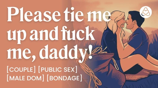 Asmr sesli porno: baba dom riskli açık havada bdsm sekste ip esareti ile kontrolü ele alıyor - kadınlar için erotik ses