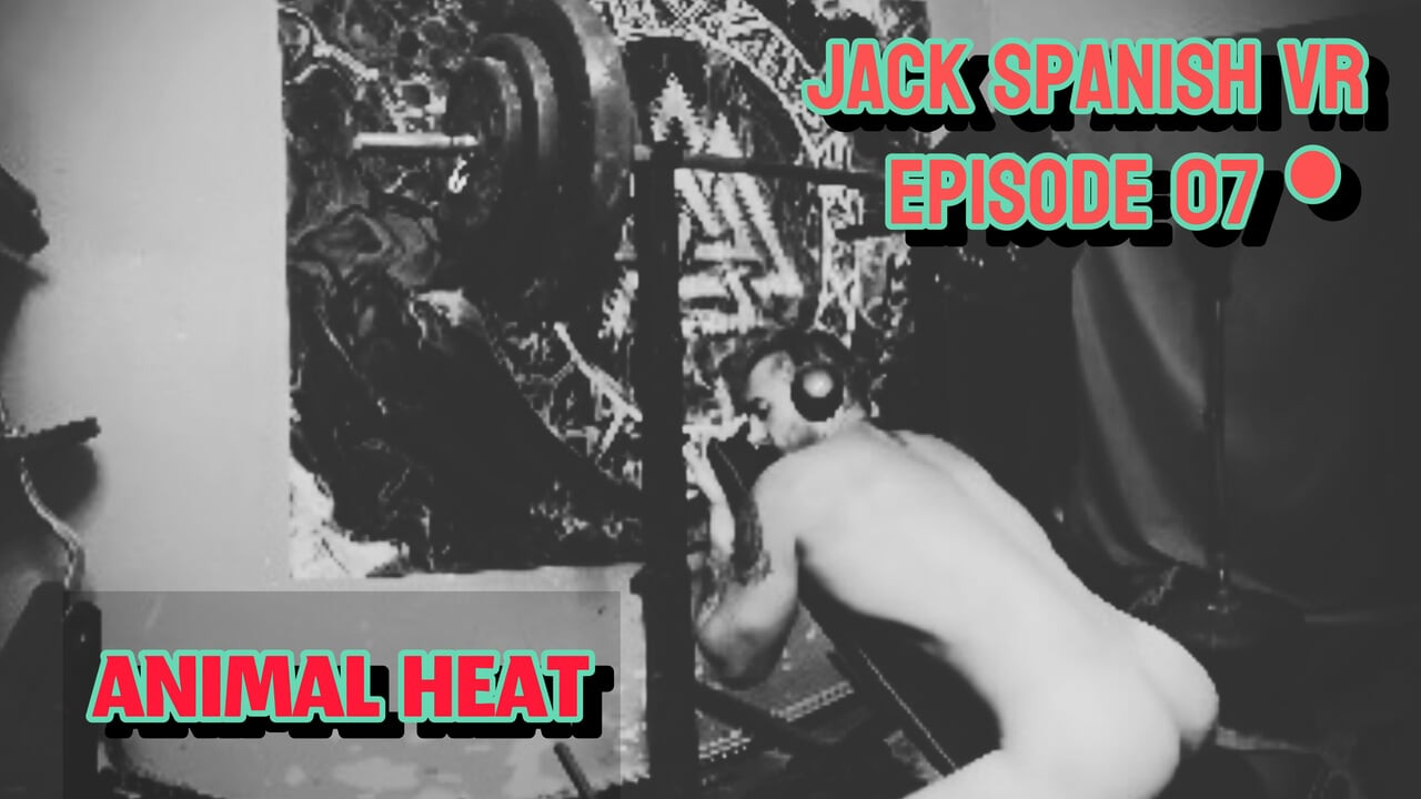 Jack İspanyol bölüm 07 180vr 8k fragman - çıplak Ani.mal heat başarısız boşalma, yarak ve kas bakış açısı