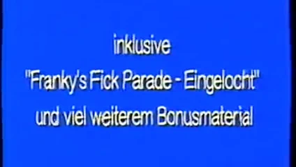 Franky's Fickparade - Eingelocht