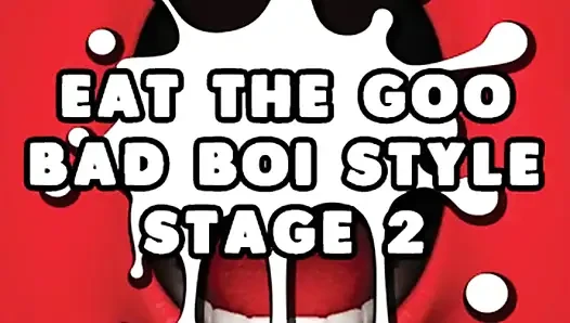 Съешь Goo Bad Boi Style, этап 2