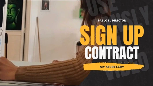 SIGN UP CONTRACT - My secretary sign up for yo be my slave for 2 years. Best day of my life!