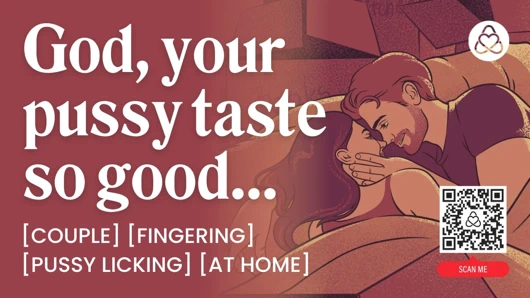 Asmr sesli porno: evde erkek arkadaşıyla amcık yalama ve parmaklama - parmakla oynama ve oral - kadınlar için erotik sesli rol yapma