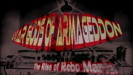 War Gods of Armageddon Rise of Robo Maria