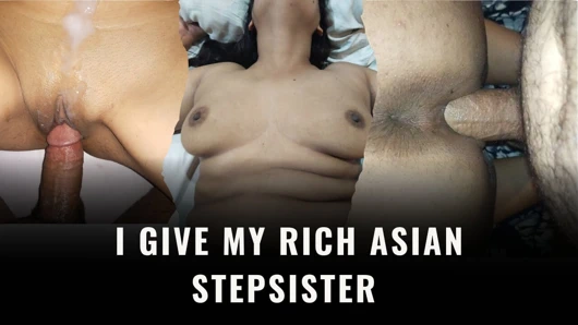 I give my rich asian stepsister a nice fuck until she gives her all her rich milk in her ass