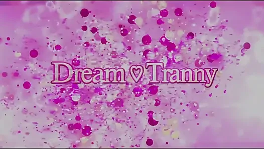 Dream Tranny
