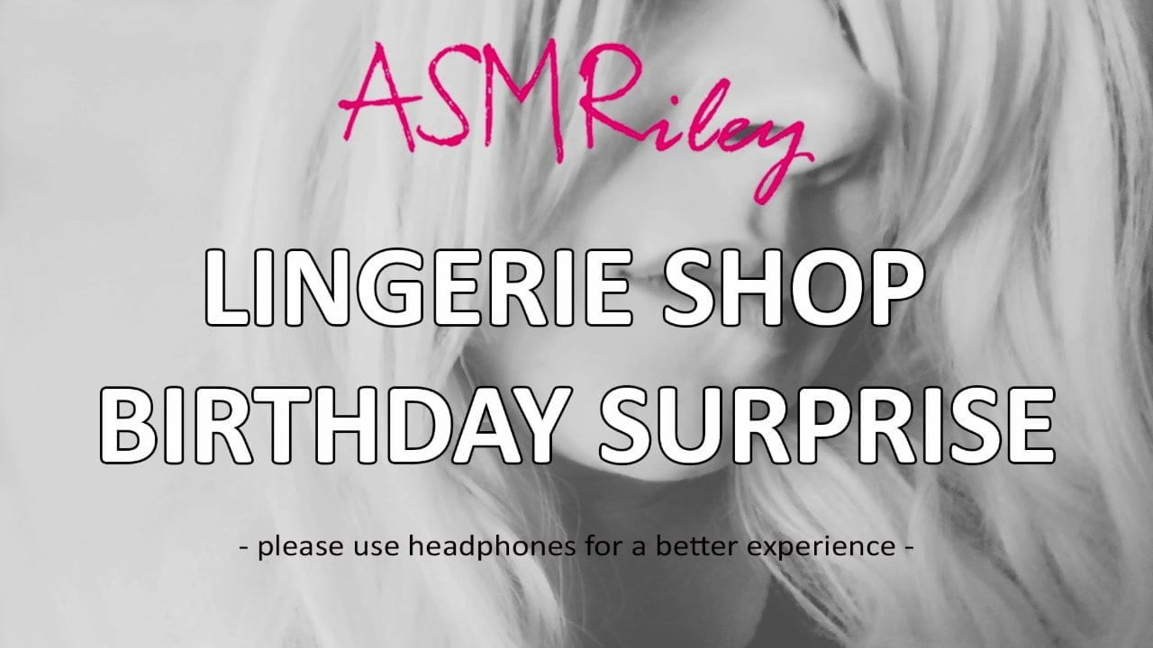 Eroticaudio - asmr iç çamaşırı mağazası doğum günü sürprizi