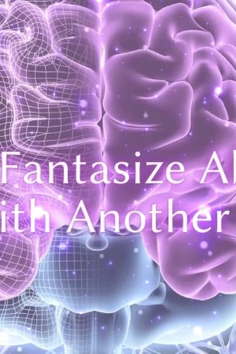 Why You Fantasize About Your Wife with Another Man