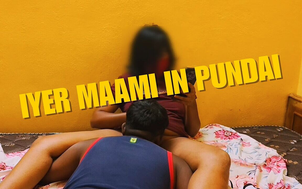 Iyer maami pundai hikayesinde ateşli seks tamil hikayeleri