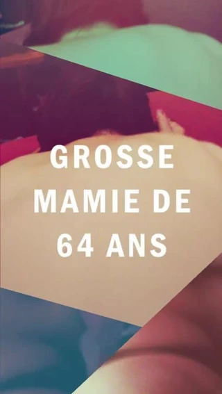 grosse mamie