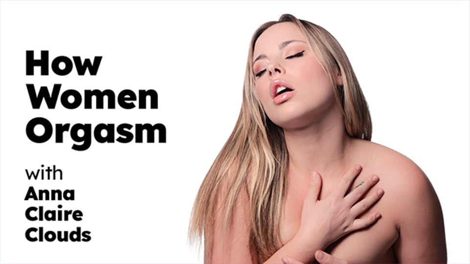 Yakın çekim - seksi Anna Claire Clouds ile kadınlar nasıl orgazm oluyor! SOLO KADıN MASTÜRBASYONU! TAM SAHNE