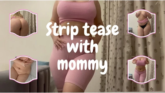 Strip-Tease with mommy (Gym Outfit Edition)