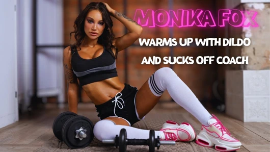 Monika Fox After Warming Up With A Big Dildo Of Her Pussy Sucked Coach With A Facial