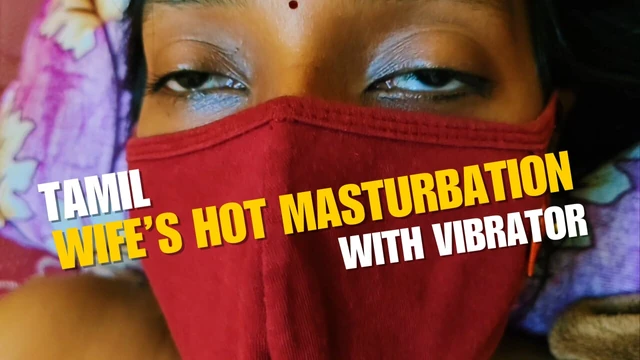 Горячая мастурбация тамильской жены вибратором тамильской жены с вибратором в киске