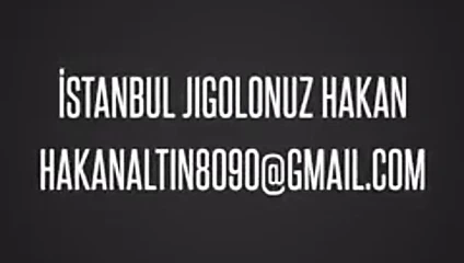ISTANBUL SEKSI JIGOLONUZ HAKAN