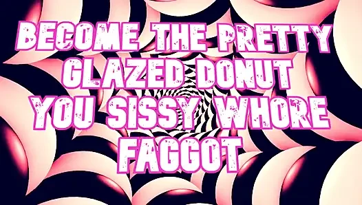 Güzel sırılsıklam donut sen kadın kılıklı fahişe gay ol