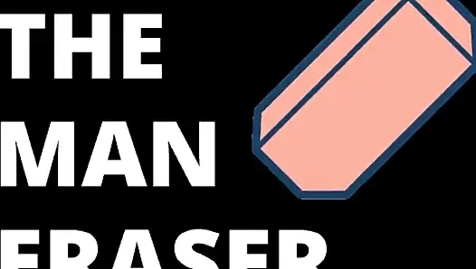The Man Eraser