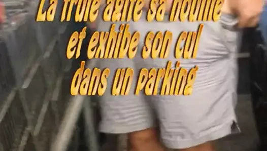 La truie exhibe sa nouille dans un parking