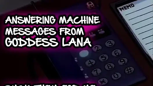 Sadece ses - tanrıça Lana'dan gelen makine mesajlarına cevap verme hepsini emiyor