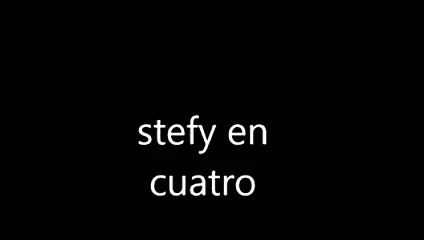 stefy en cuatro