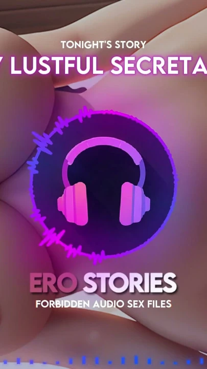 Ero Stories: My Lustful Secretary (Audio, ASMR, Whisper, Seductive & Sensual) | Clip 1