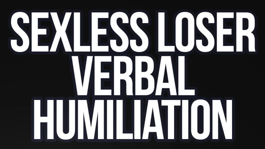 Lanet olası cinsiyetsiz kaybeden! (Sözlü Aşağılama)