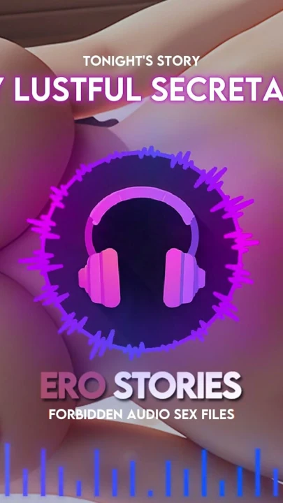 Ero Stories: My Lustful Secretary (Audio, ASMR, Whisper, Seductive & Sensual) | Clip 3