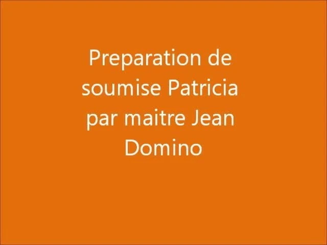 Hazırlık de ma soumise patricia