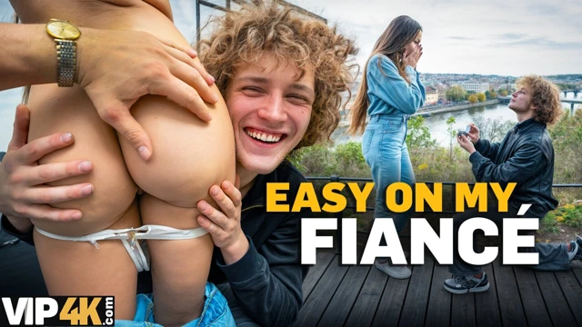 VIP4K. She Accepts the Marriage Proposal and Immediately Cheats on her Fiance