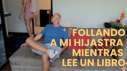 My stepdad fucks me while I'm reading a book