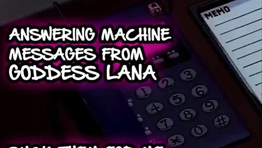 Sadece ses - tanrıça Lana'dan gelen makine mesajlarına cevap verme hepsini emiyor