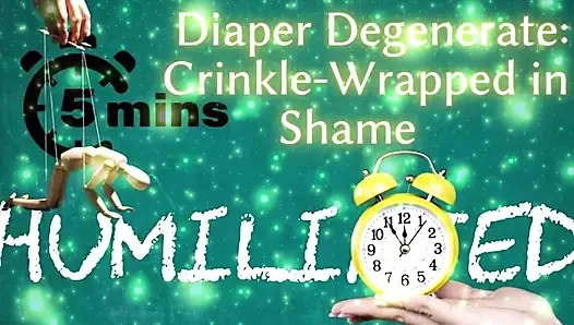 Shamestream: Diaper Degenerate - Crinkle-wrapped in Shame