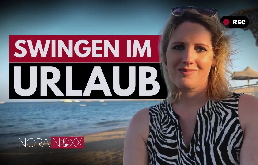 Swinging on vacation: Nora Noxx reveals the best tips