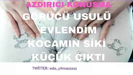 GÖRÜCÜ USULÜ EVLENDİM- KOCAMIN SİKİ KÜÇÜK ÇIKTI- AZIRICI KONUŞMA- DİRTY TALK- TURK MİLF- TURK PORNO- TURK İFŞA