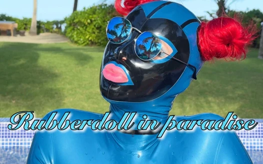 Rubberdoll in Paradise