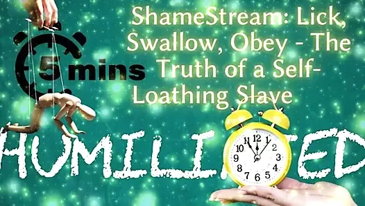 Shamestream: yala, yut, itaat et - kendinden nefret eden bir kölenin gerçeği