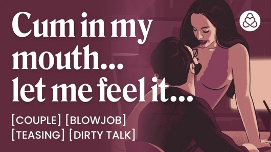 Asmr sesli porno: evli kadın sana sakso çekiyor ve ağzına boşaltıyor - oral ve edepsiz konuşma - kadınlar için erotik sesli rol yapma