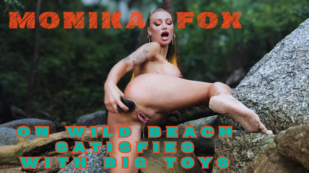 Vahşi bir plajda Monika Fox büyük oyuncaklarla kendini tatmin ediyor, anal, çifte penetrasyon, fışkırtma ve sarkma