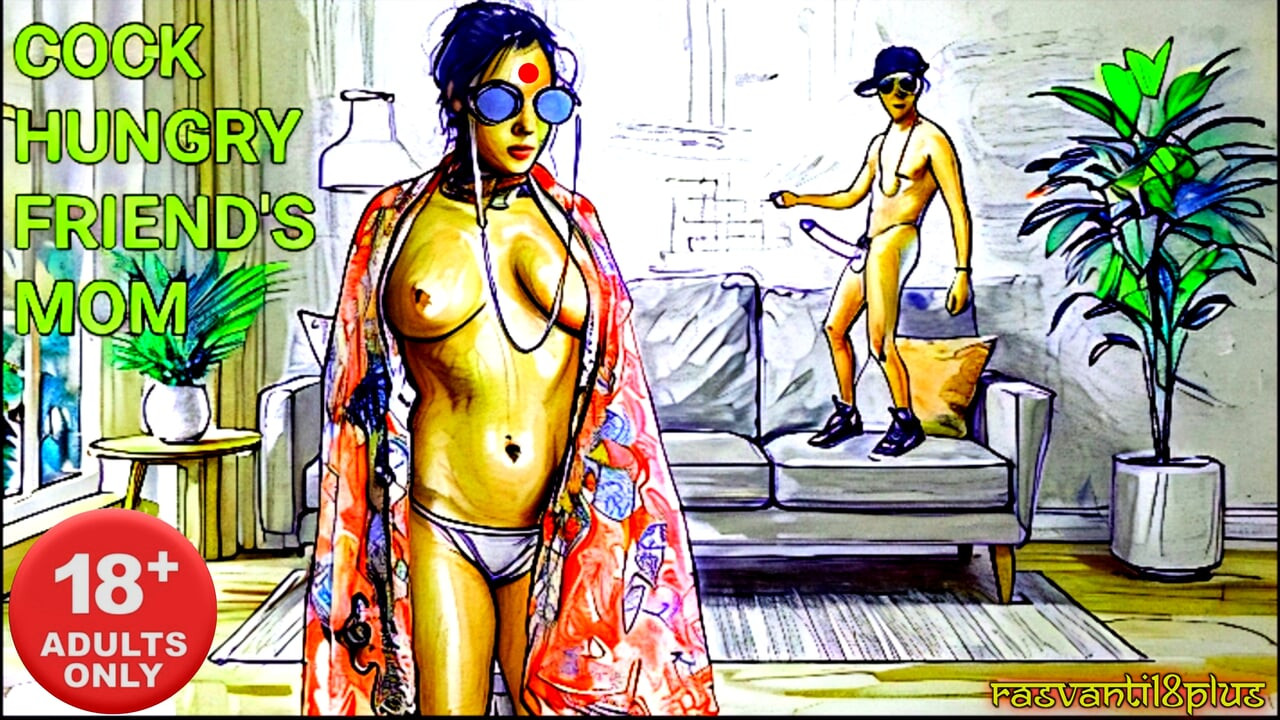 COCK HUNGRY FRIEND'S MOM MONJULICA GOSWAMI