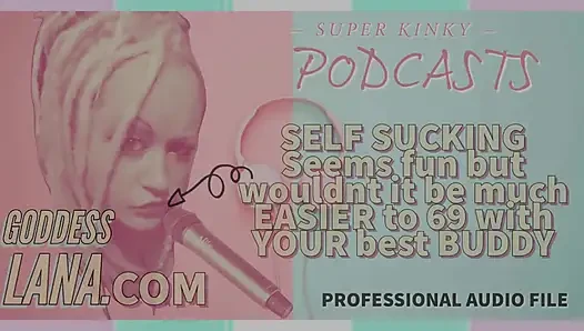 Sapık podcast 6 kendini emme eğlenceli görünüyor ama kankanla 69 olmak çok daha kolay olmaz mı