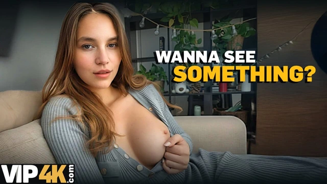 HUNT4K. Do you want me to show you my tits and wet pussy?