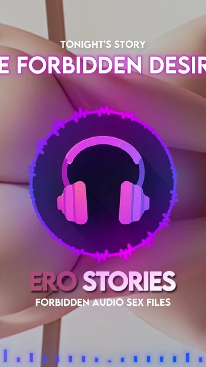 Ero Stories: The Forbidden Desires (Audio, ASMR, Whisper, Seductive, Healing, Sensual) | Clip 1