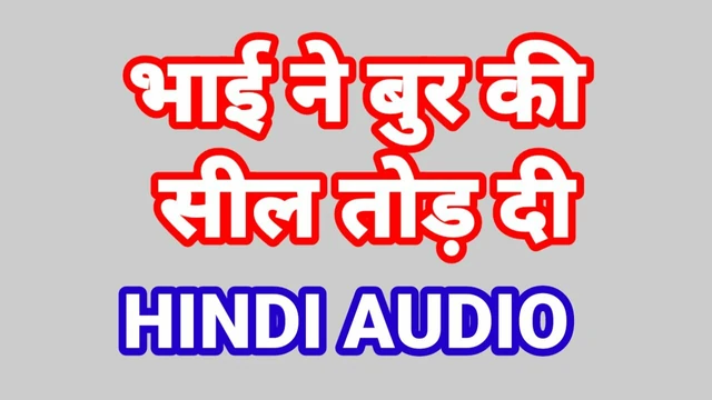 Bhai mujhe chdo diya Hintli üvey erkek kardeş ve üvey kız kardeş seks videosu Hintçe ses