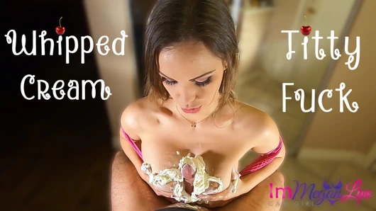 krem şanti titty fuck - immeganlive