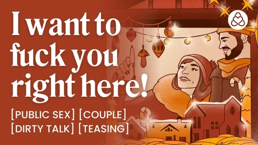 Asmr sesli porno: Noel pazarında erkek arkadaşınla gizli halka açık seks - azdırma ve edepsiz konuşma - kadınlar için erotik ses