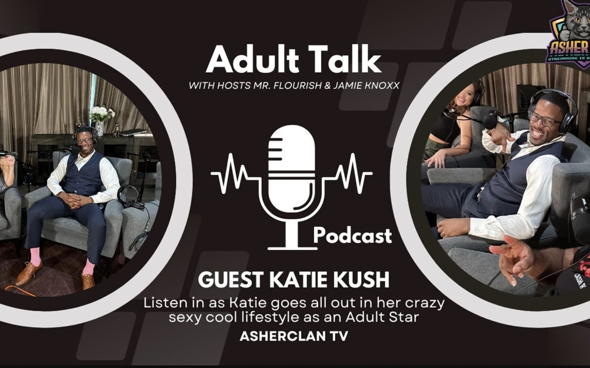 Asherclan podcast feat yetişkin süperstar Katie Kush ile mrflourish ve jamie knoxx