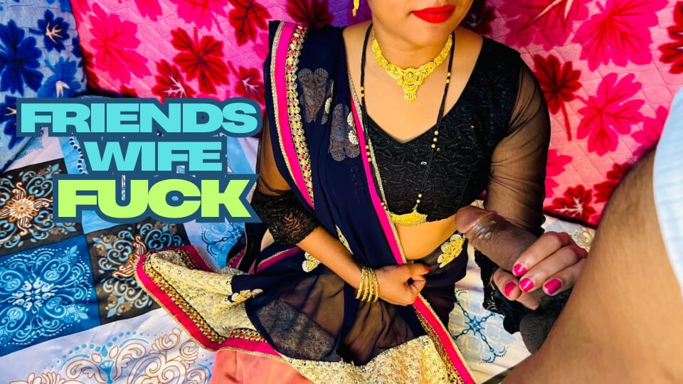 Nav vivahit dost ke patne ke chudai Clear Hindi mein sex video 4K newly married friends wife fuck