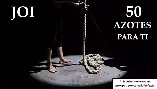 Spanish JOI - 50 Azotes mientras te masturbas.